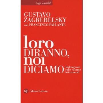 Loro diranno, noi diciamo. Vademecum sulle riforme istituzionali