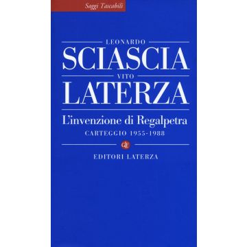 L'invenzione di Regalpetra. Carteggio 1955-1988