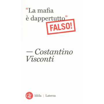 «La mafia è dappertutto». Falso!
