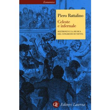 Celeste e infernale. Beethoven e la musica del congresso di Vienna