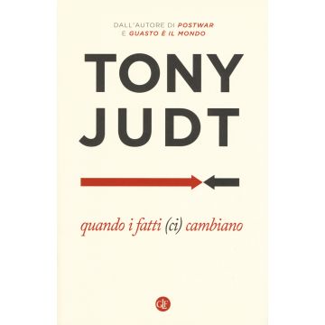 Quando i fatti (ci) cambiano. Saggi 1995-2010