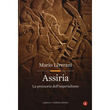 Assiria. La preistoria dell'imperialismo
