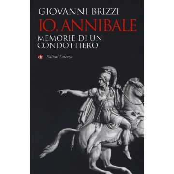 Io, Annibale. Memorie di un condottiero