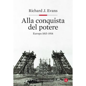 Alla conquista del potere. Europa 1815-1914