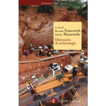 Dizionario di archeologia. Temi, concetti e metodi