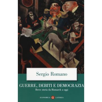 Guerre, debiti e democrazia. Breve storia da Bismarck a oggi