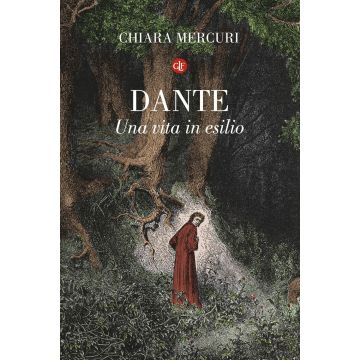 Dante. Una vita in esilio