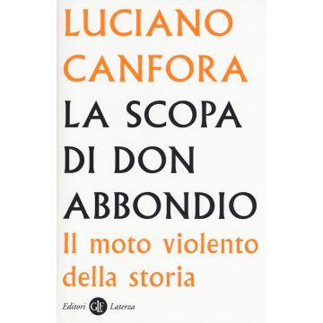 La scopa di don Abbondio. Il moto violento della storia