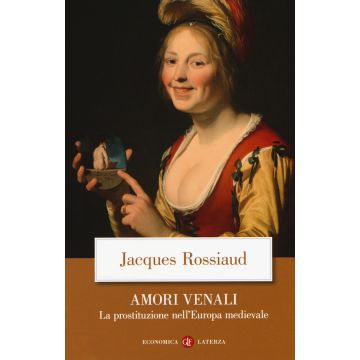 Amori venali. La prostituzione nell'Europa medievale