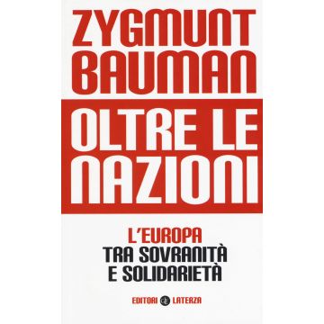 Oltre le nazioni. L'Europa tra sovranità e solidarietà