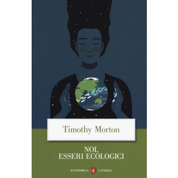 Noi, esseri ecologici