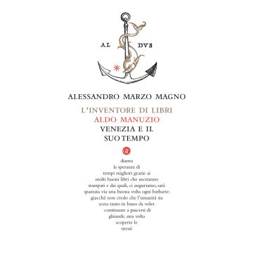 L'inventore di libri. Aldo Manuzio, Venezia e il suo tempo
