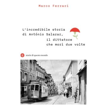 L'incredibile storia di António Salazar, il dittatore che morì due volte