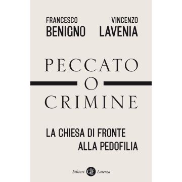 Peccato o crimine. La Chiesa di fronte alla pedofilia