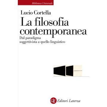 La filosofia contemporanea. Dal paradigma soggettivista a quello linguistico