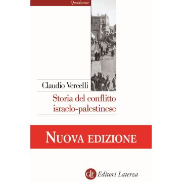 Storia del conflitto israelo-palestinese. Nuova ediz.