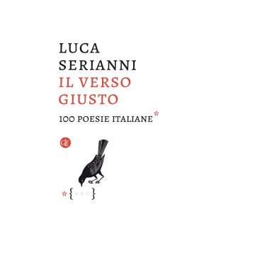 Il verso giusto. 100 poesie italiane