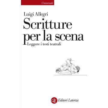 Scritture per la scena,. Leggere i testi teatrali