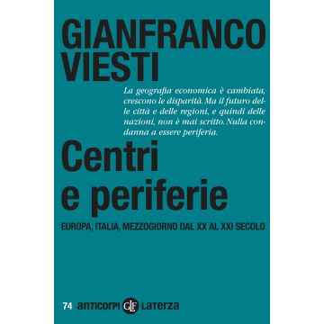 Centri e periferie. Europa, Italia, Mezzogiorno dal XX al XXI secolo
