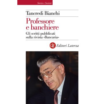 Professore e banchiere. Gli scritti pubblicati sulla rivista «Bancaria»