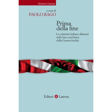 Prima della fine. Le relazioni italiano-albanesi nella fase conclusiva della Guerra fredda