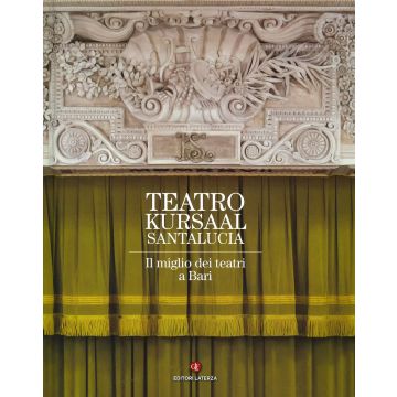 Teatro Kursaal Santa Lucia. Ediz. illustrata