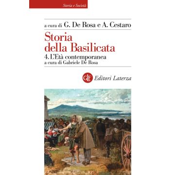 Storia della Basilicata. Vol. 4: L'età contemporanea