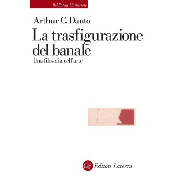 La trasfigurazione del banale. Una filosofia dell'arte