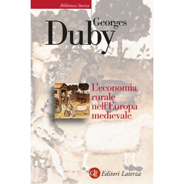 L'economia rurale nell'Europa medievale. Francia, Inghilterra, Impero (secoli IX-XV)