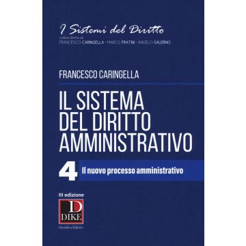 Il sistema del diritto amministrativo. Vol. 4: Il nuovo processo amministrativo 3/ed.