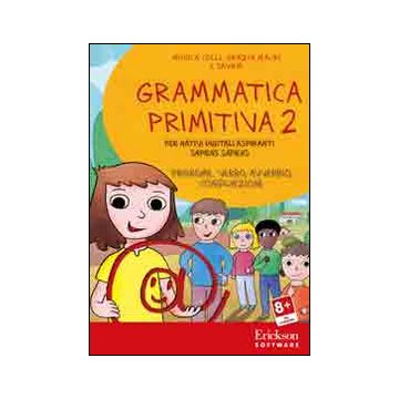 Grammatica primitiva. Per nativi digitali aspiranti sapiens sapiens. CD-ROM. Vol. 2: Pronome, verbo, avverbio, congiunzione