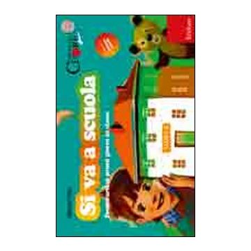 Si va a scuola. Prepararsi ai primi giorni in classe. Con CD-ROM