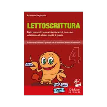 Lettoscrittura. Programma intensivo e graduale per gli interventi riabilitativi. CD-ROM. Vol. 4: Dallo stampato maiuscolo allo script, inserzioni ed elisioni di sillabe, scelta di parole