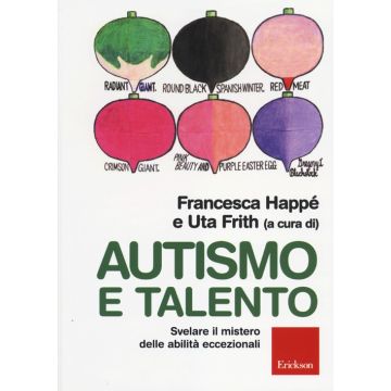Autismo e talento. Svelare il mistero delle abilità eccezionali