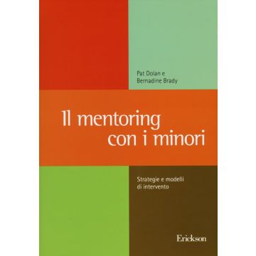 Il mentoring con i minori. Strategie e modelli di intervento