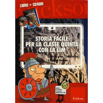 Storia facile per la classe quinta con la LIM. La civiltà greca, l'Italia antica e l'Impero romano. Con CD-ROM