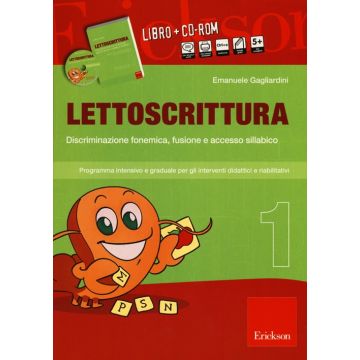 Lettoscrittura. Programma intensivo e graduale per gli interventi didattici e riabilitativi. Con CD-ROM. Vol. 1: Discriminazione fonemica, fusione e accesso sillabico