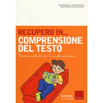 Recupero in... comprensione del testo. Percorsi e attività per la scuola primaria