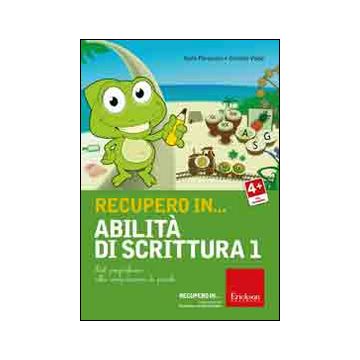 Recupero in... abilità di scrittura. CD-ROM. Vol. 1: Dal pregrafismo alla composizione di parole