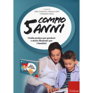 Compio 5 anni: Alla scoperta del mondo. Guida pratica per genitori e storie illustrate per i bambini