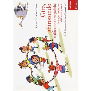 Giro, ghirotondo e altre storie ortografiche. Letture per i primi anni della scuola primaria