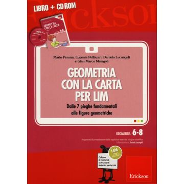 Geometria con la carta per LIM. Dalle 7 pieghe fondamentali alle figure geometriche. Con CD-ROM