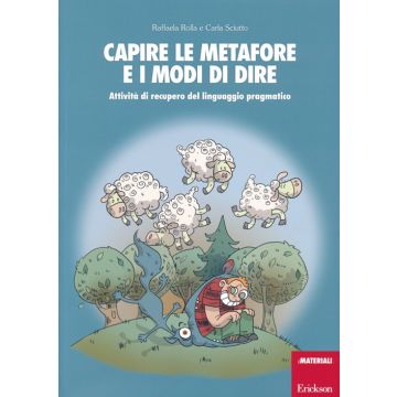 Capire le metafore e i modi di dire. Attività di recupero del linguaggio pragmatico