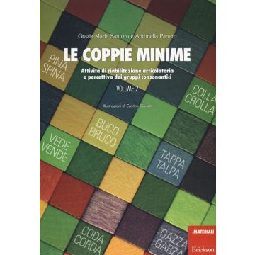 Le coppie minime. Attività di riabilitazione articolatoria e percettiva dei gruppi consonantici. Vol. 2