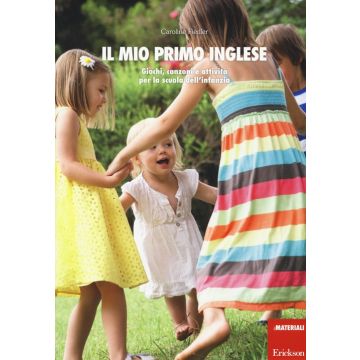 Il mio primo inglese. Giochi, canzoni e attività per la scuola dell'infanzia. Con CD-ROM