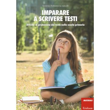 Imparare a scrivere testi. Attività di produzione del testo nella scuola primaria