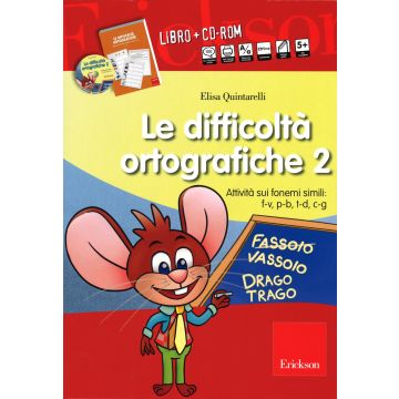 Le difficoltà ortografiche. Attività sui fonemi simili: f-v, p-b, t-d, c-g. Con CD-ROM. Vol. 2