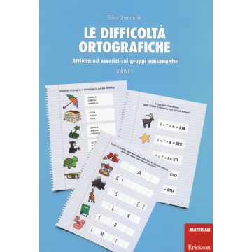Le difficoltà ortografiche. Vol. 3: Attività ed esercizi sui gruppi consonantici
