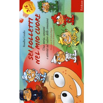 Sei folletti nel mio cuore. Una storia, canzoni e attività sul valore delle emozioni. Ediz. illustrata. Con CD Audio