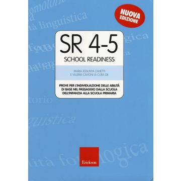 SR 4-5 (School Readiness). Prove per l'individuazione delle abilità di base nel passaggio dalla scuola dell'infanzia alla scuola primaria